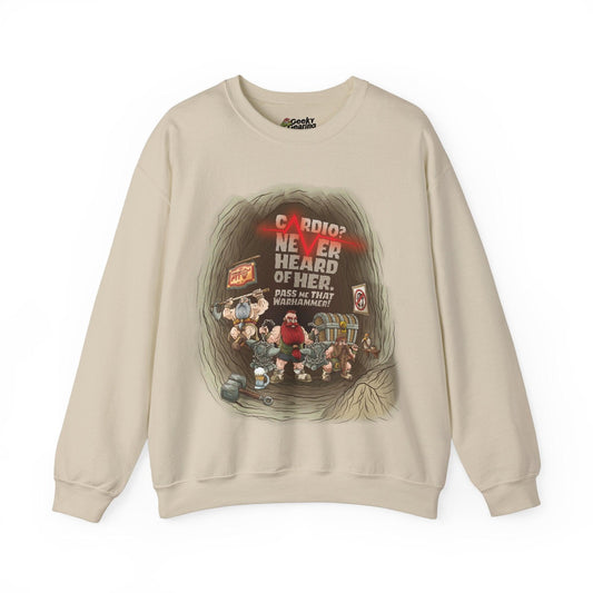 Cardio? Never Heard of Her - Sweatshirt - GeekyGearing