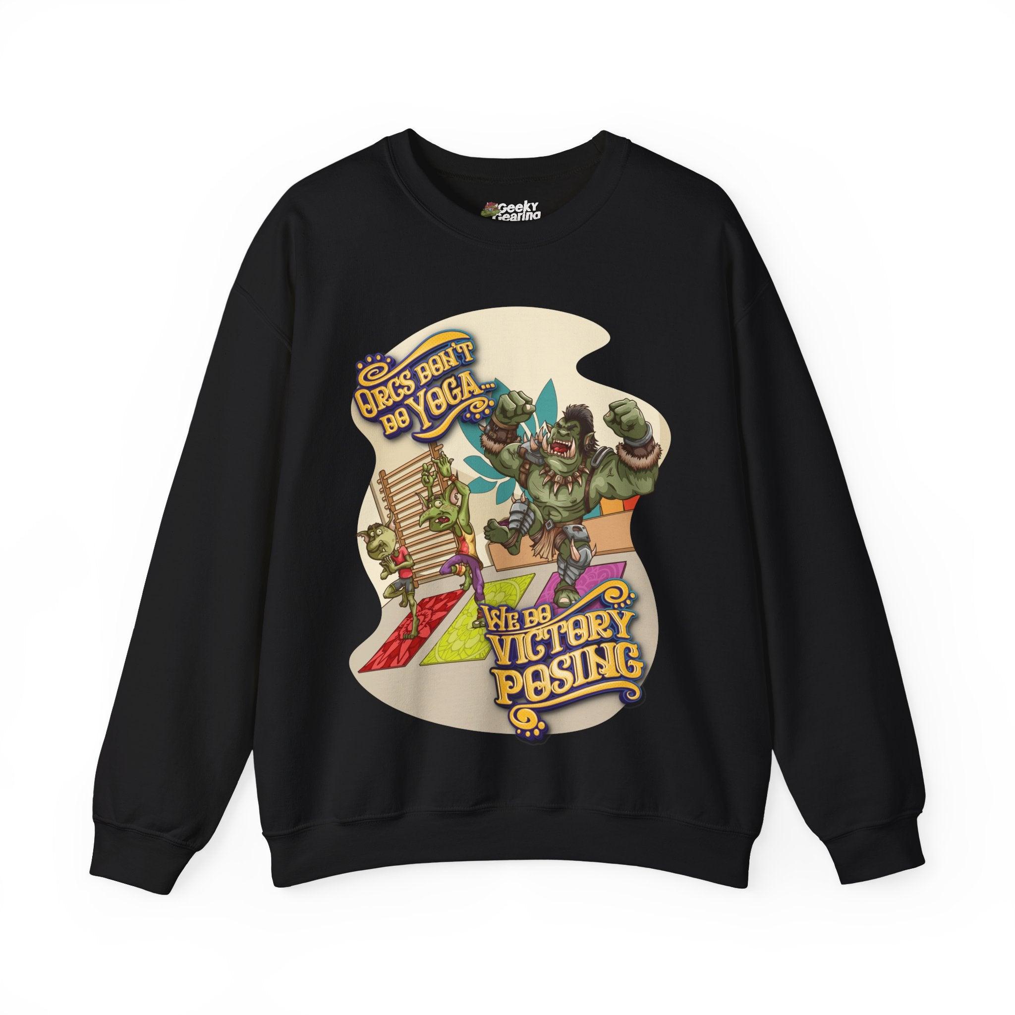 Orcs Don't Do Yoga - Sweatshirt - GeekyGearing