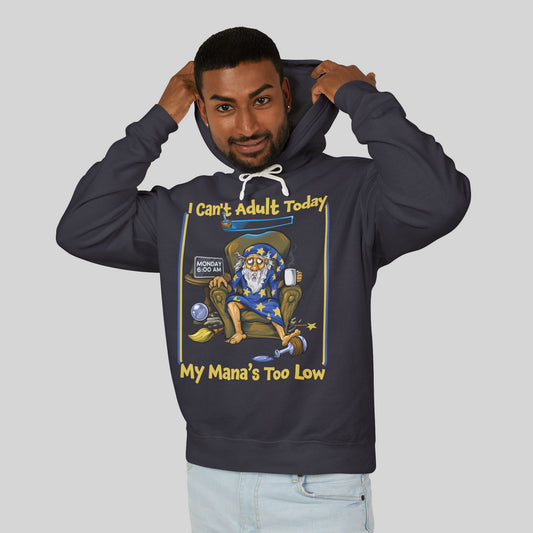 My Mana's Too Low - Hoodie