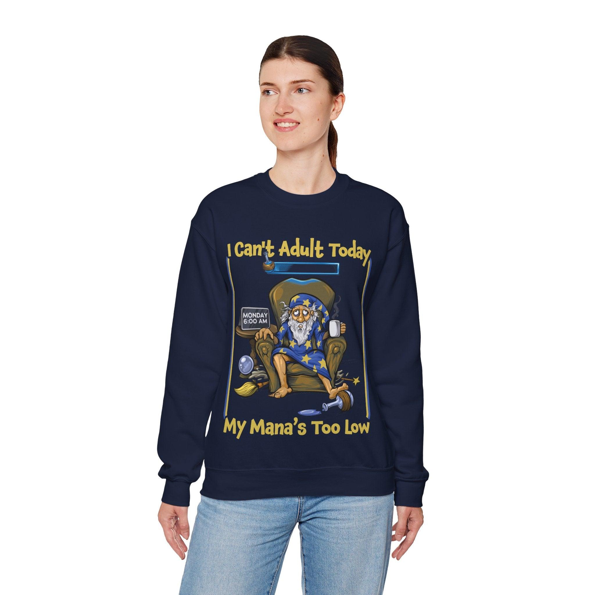 My Mana's Too Low - Sweatshirt - GeekyGearing