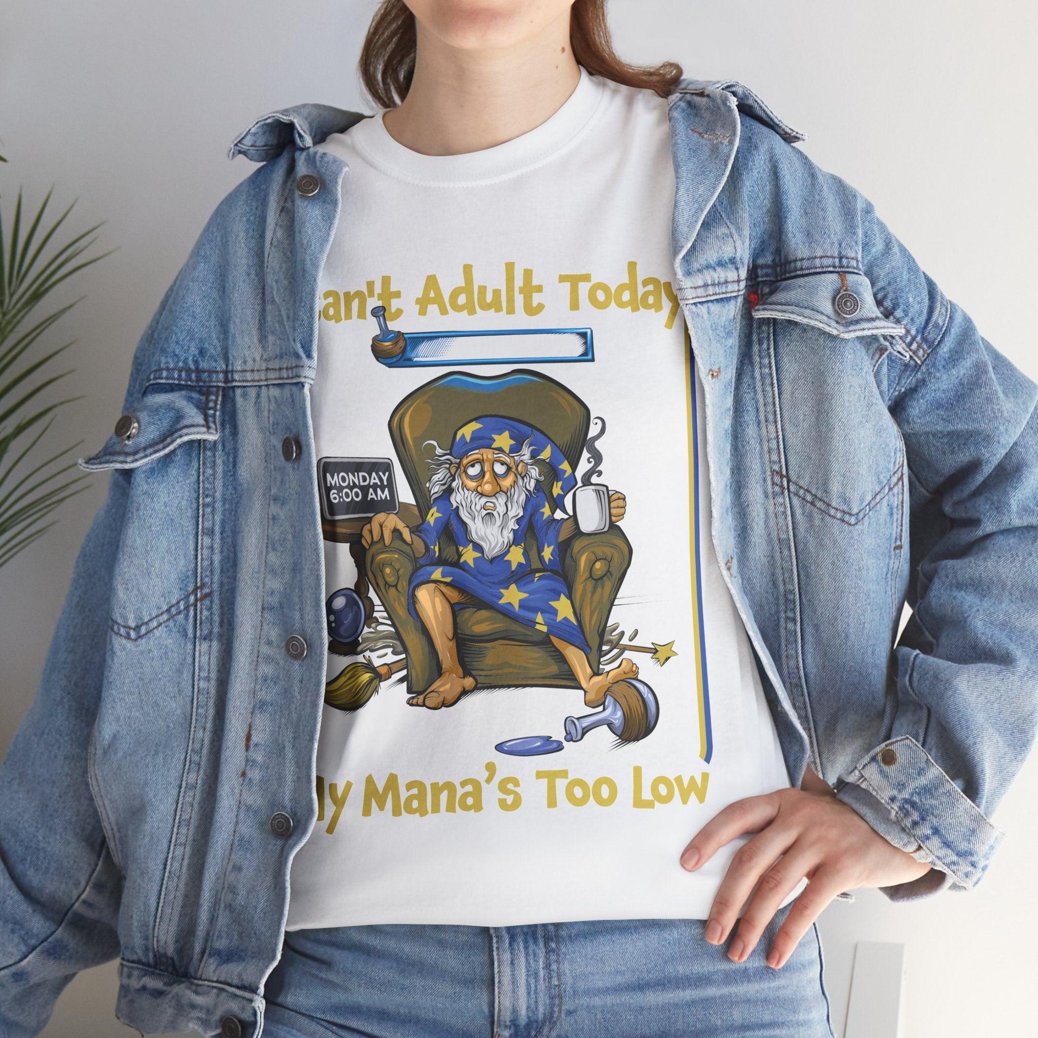 My Mana's Too Low - T-Shirt - GeekyGearing
