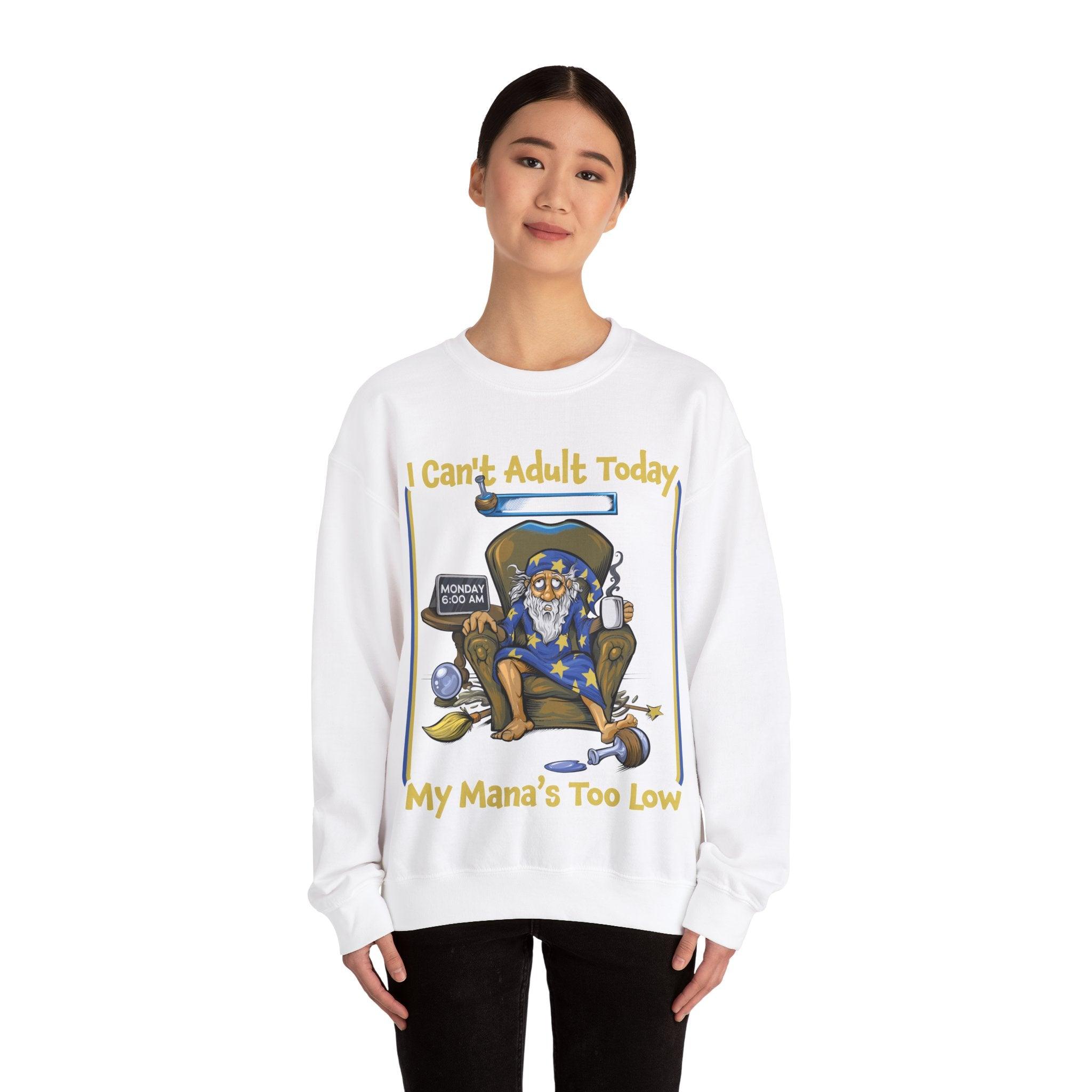 My Mana's Too Low - Sweatshirt - GeekyGearing