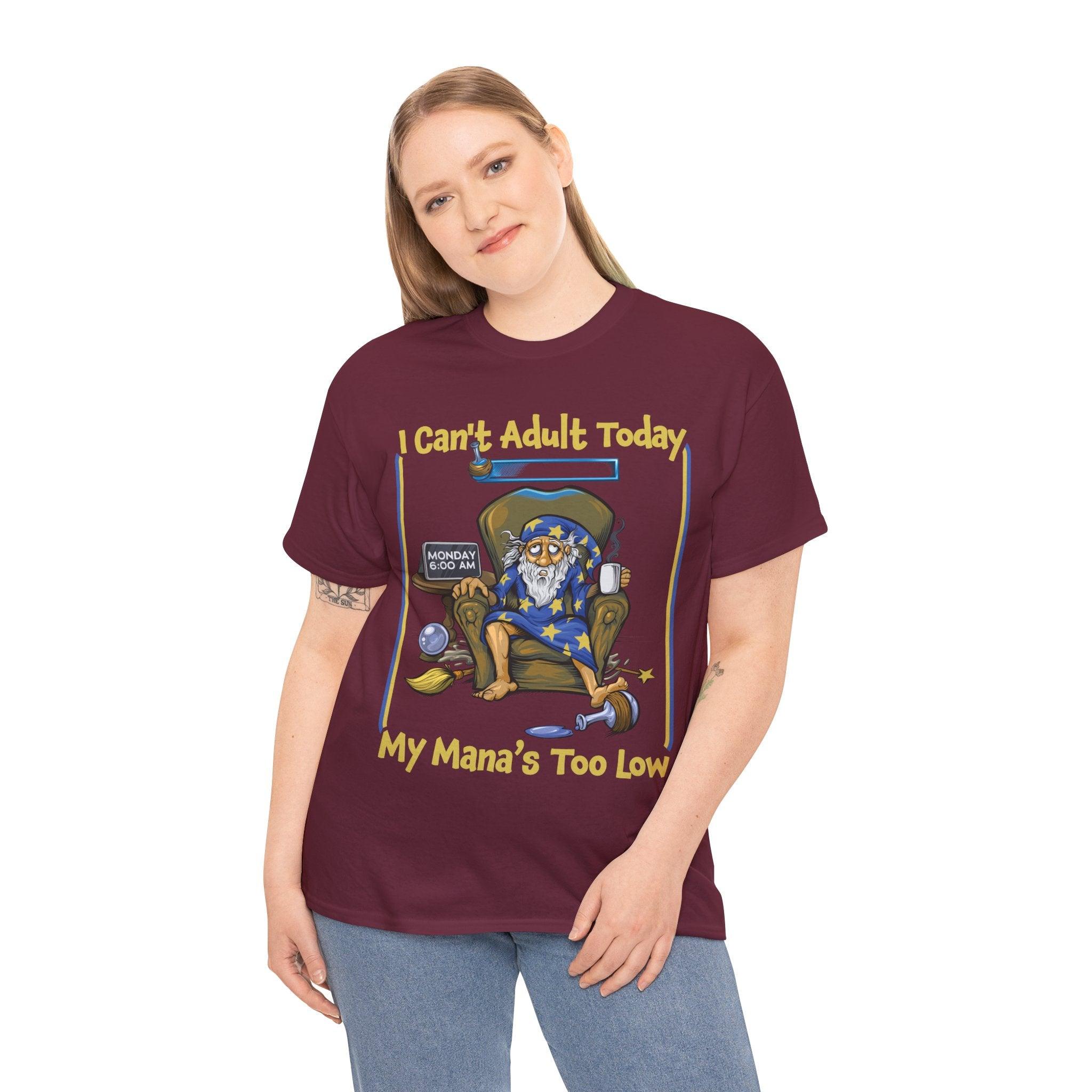 My Mana's Too Low - T-Shirt - GeekyGearing