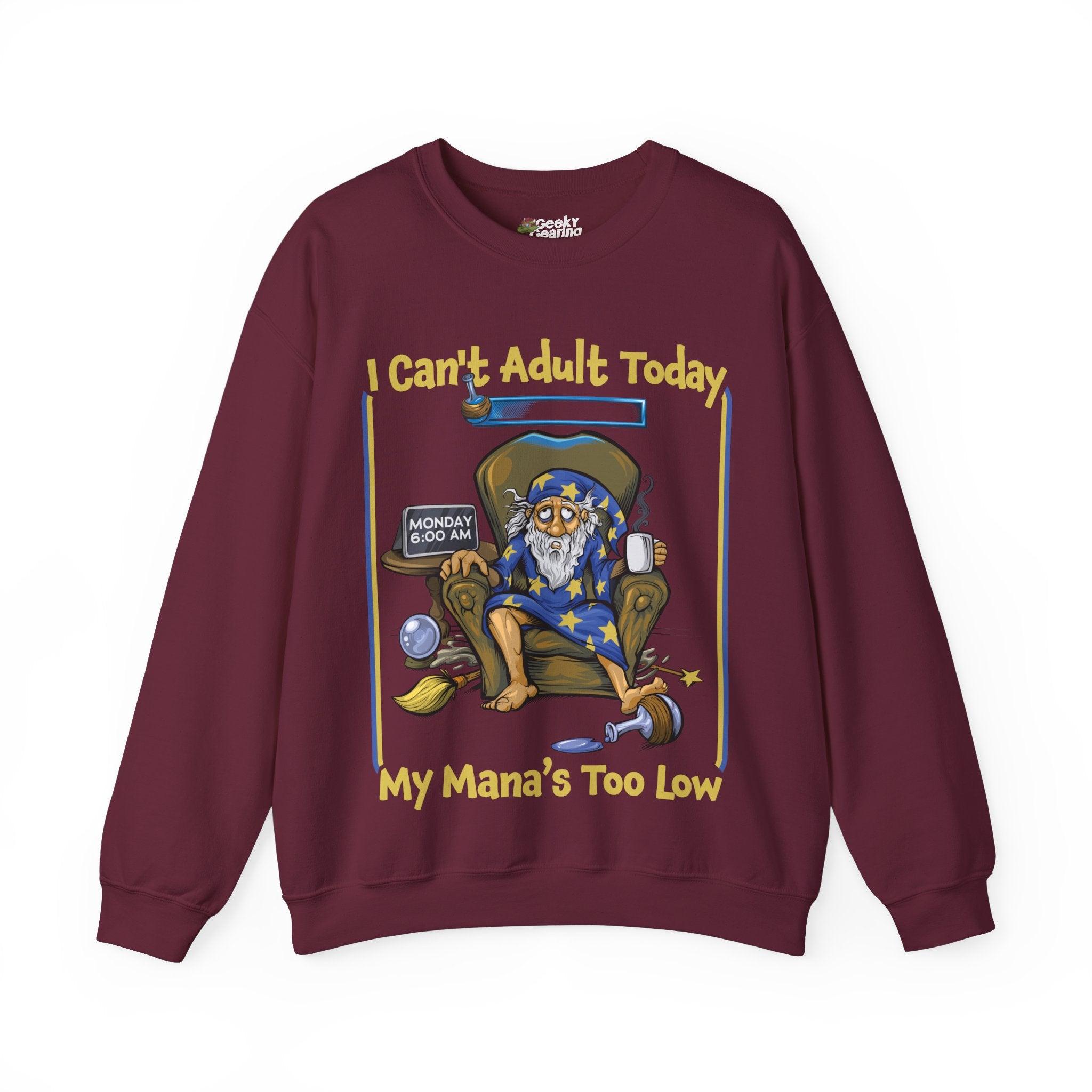 My Mana's Too Low - Sweatshirt - GeekyGearing