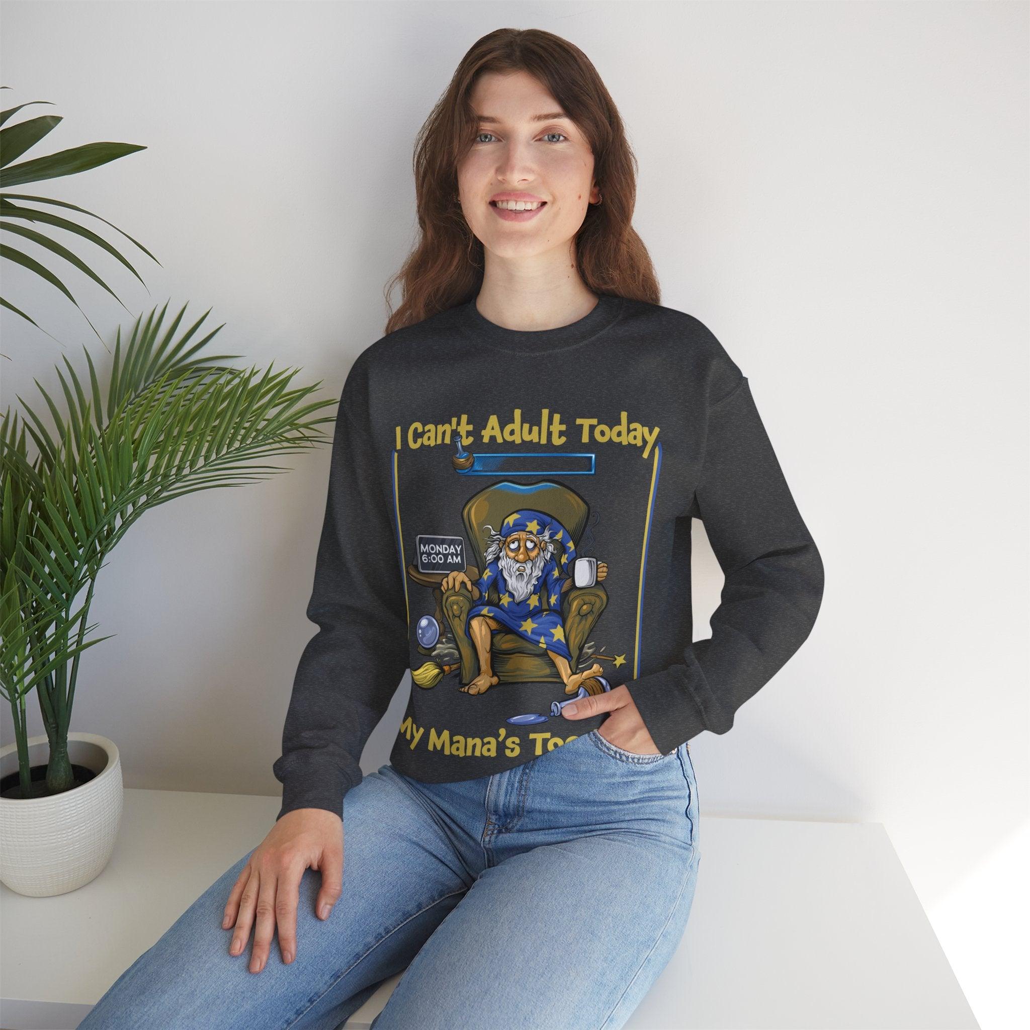 My Mana's Too Low - Sweatshirt - GeekyGearing