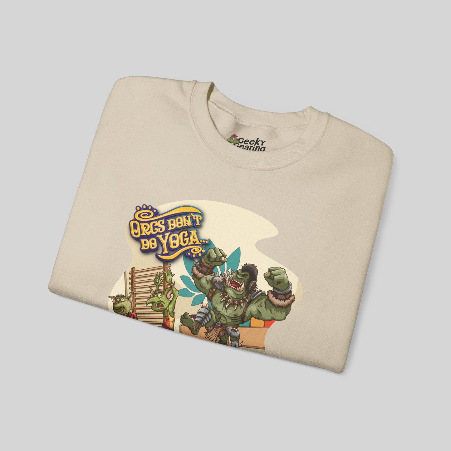 Orcs Don't Do Yoga - Sweatshirt