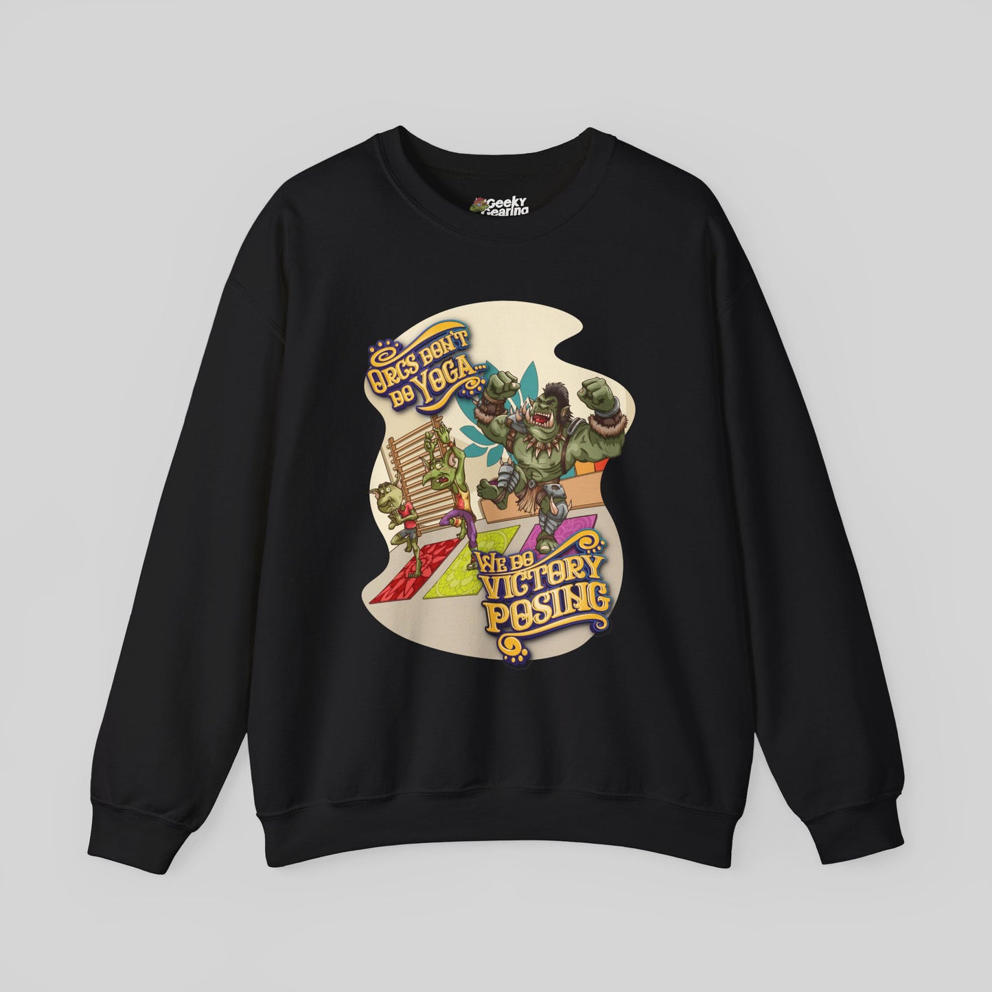 Orcs Don't Do Yoga - Sweatshirt