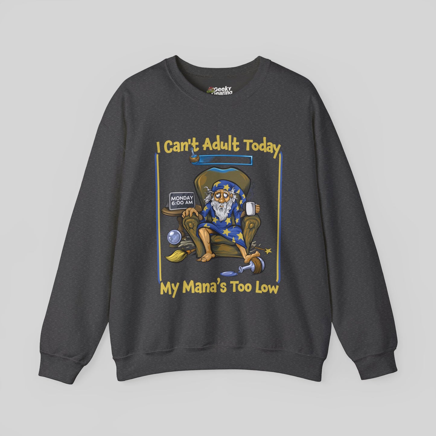 My Mana's Too Low - Sweatshirt