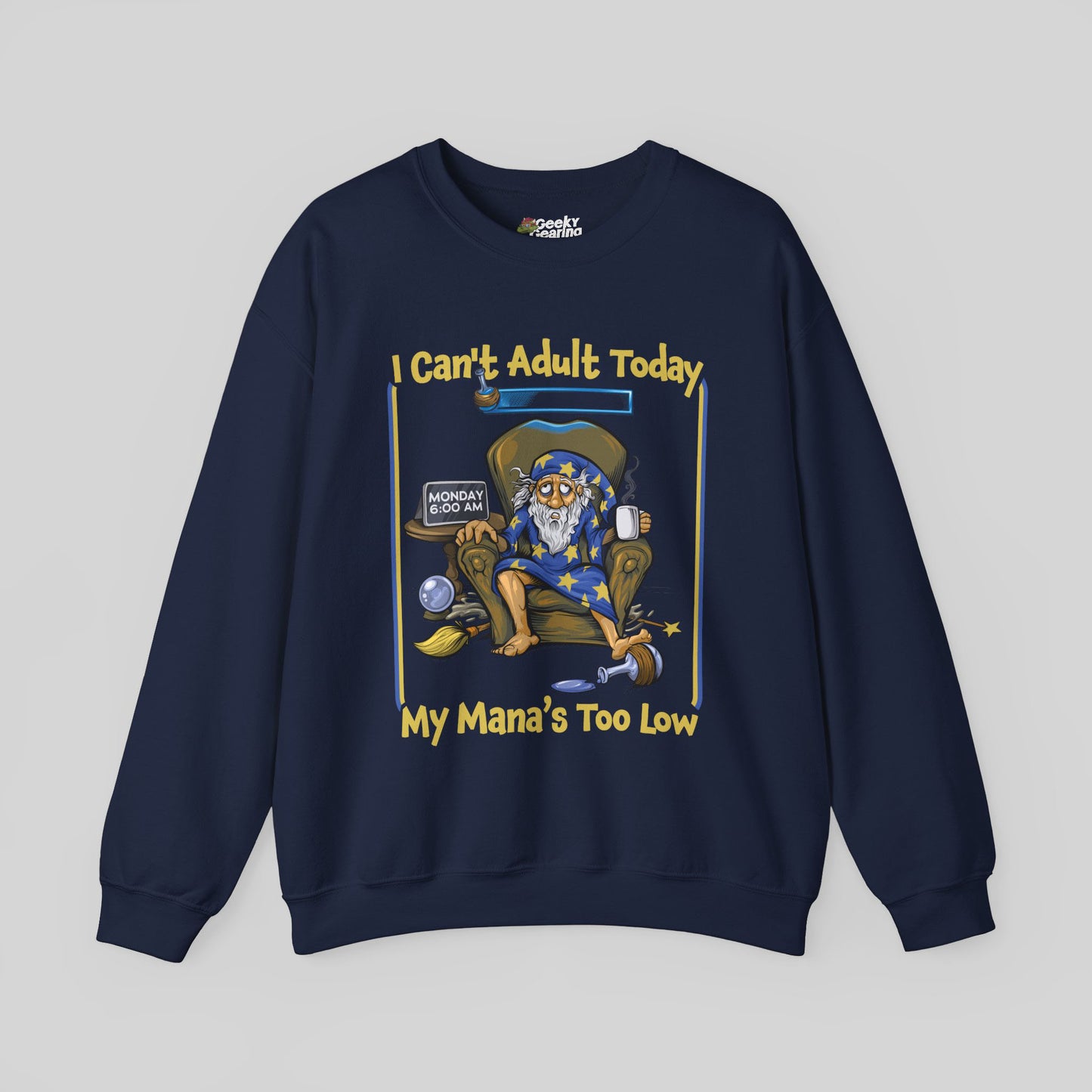 My Mana's Too Low - Sweatshirt