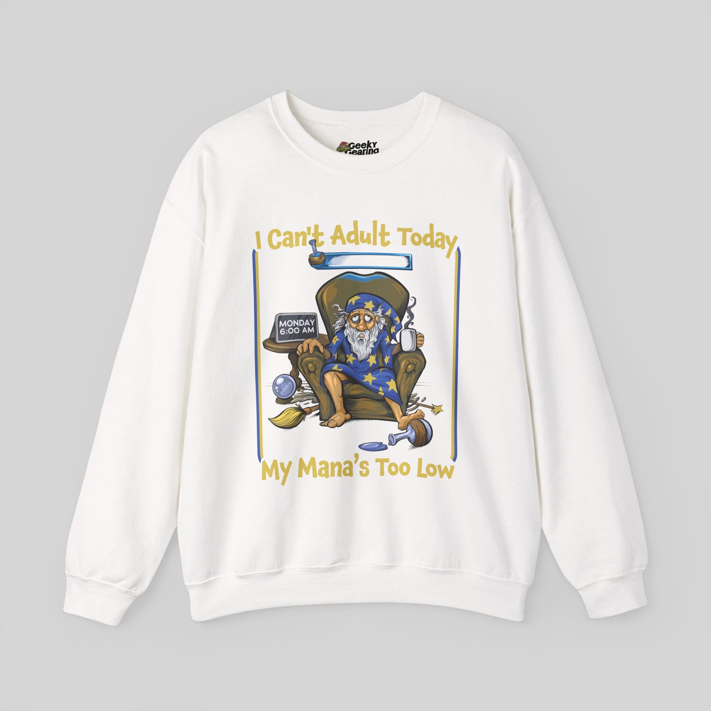 My Mana's Too Low - Sweatshirt