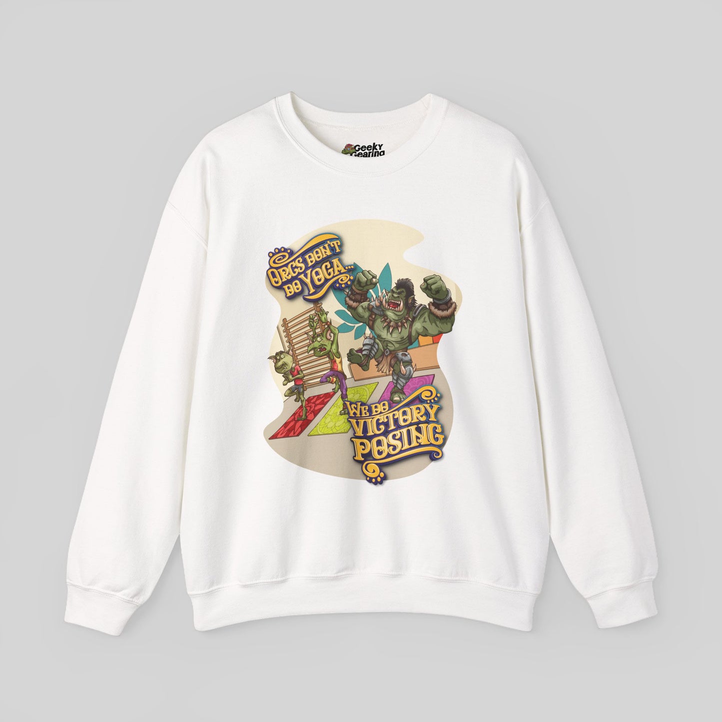 Orcs Don't Do Yoga - Sweatshirt