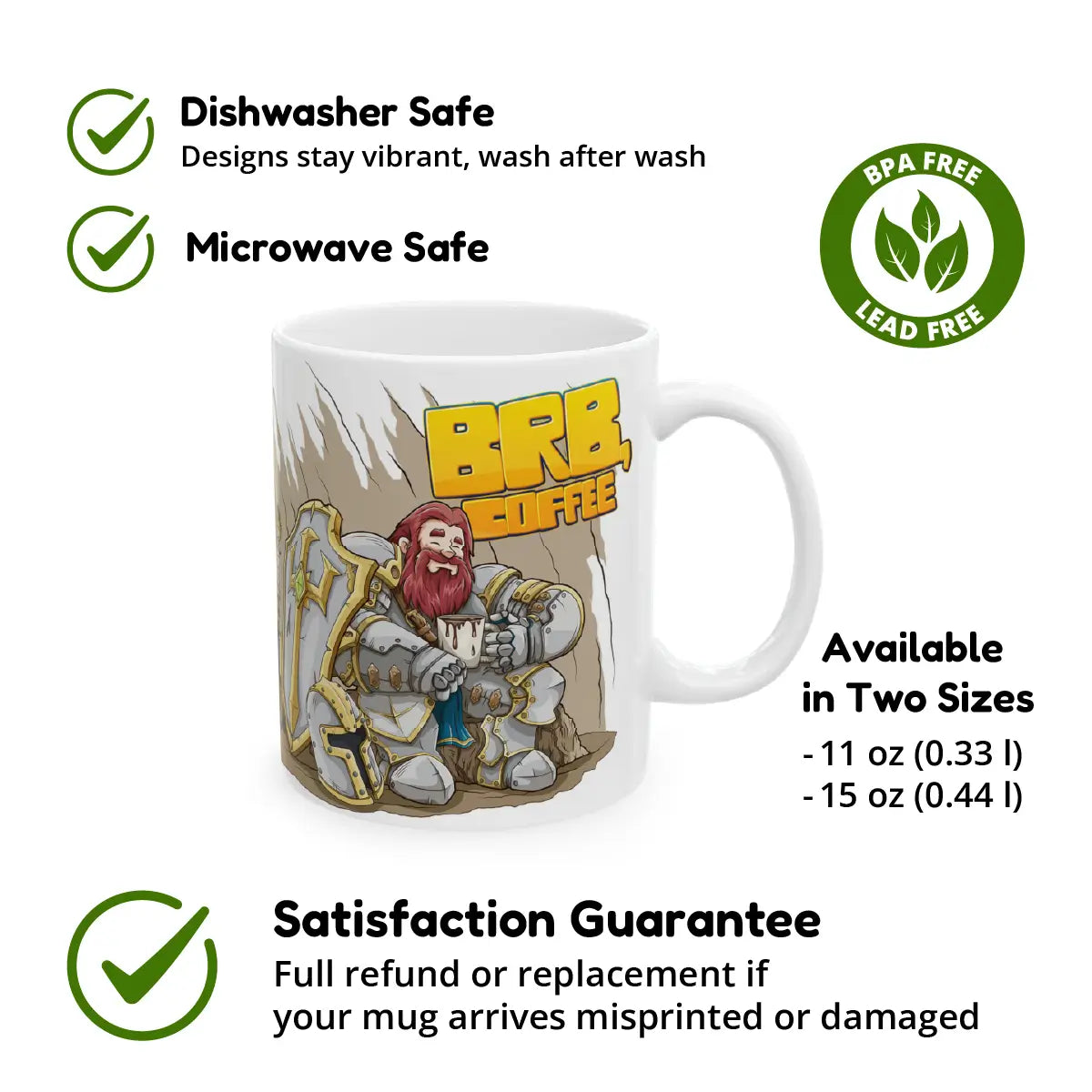 White ceramic mug featuring a bearded knight in steel-plated armor taking a coffee break, with bold text reading “BRB Coffee.” Surrounding icons and labels highlight key features: dishwasher safe, microwave safe, BPA and lead free, available in two sizes (11 oz and 15 oz), and backed by a satisfaction guarantee with full refund or replacement if the mug arrives misprinted or damaged.