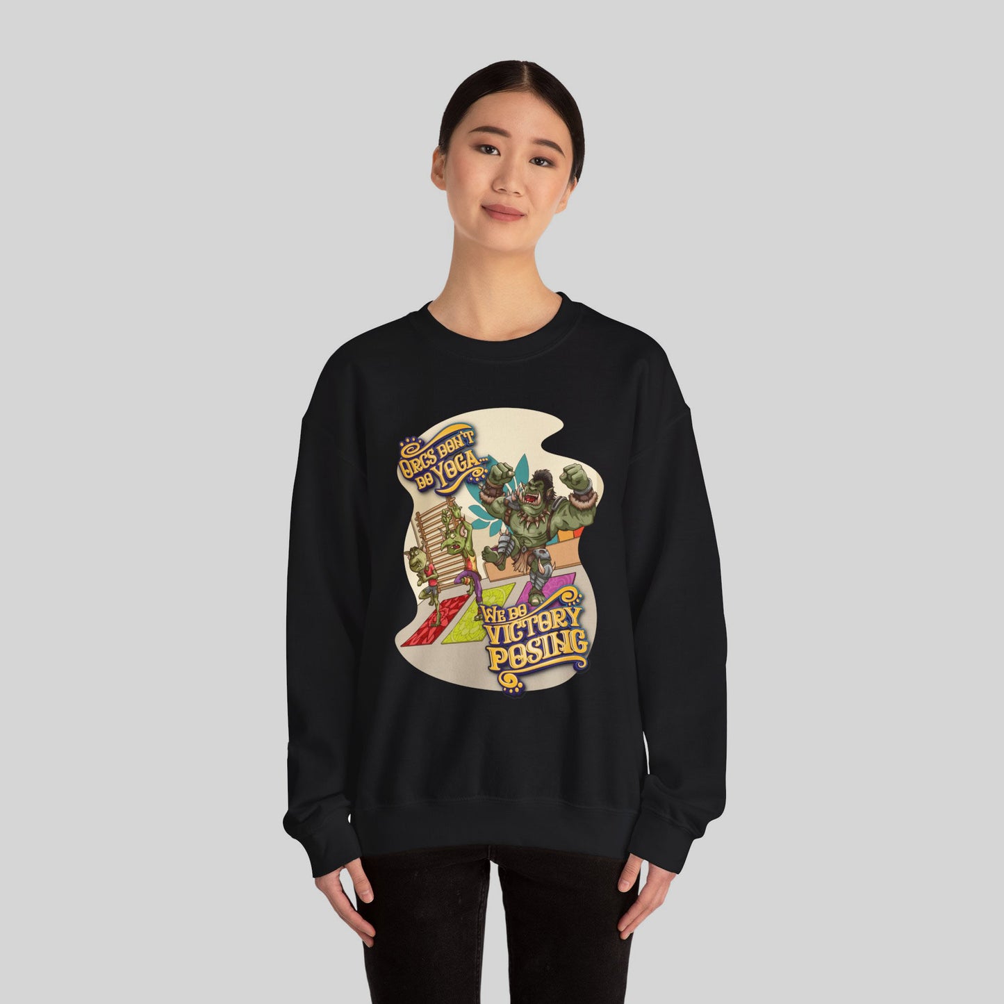 Orcs Don't Do Yoga - Sweatshirt