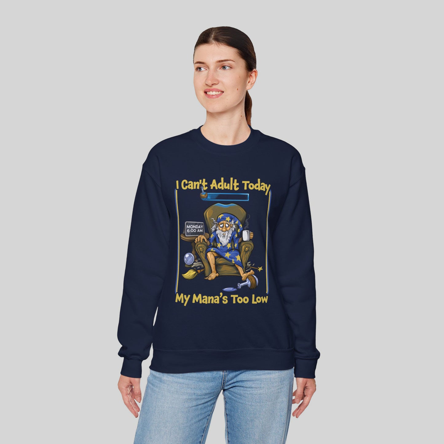 My Mana's Too Low - Sweatshirt