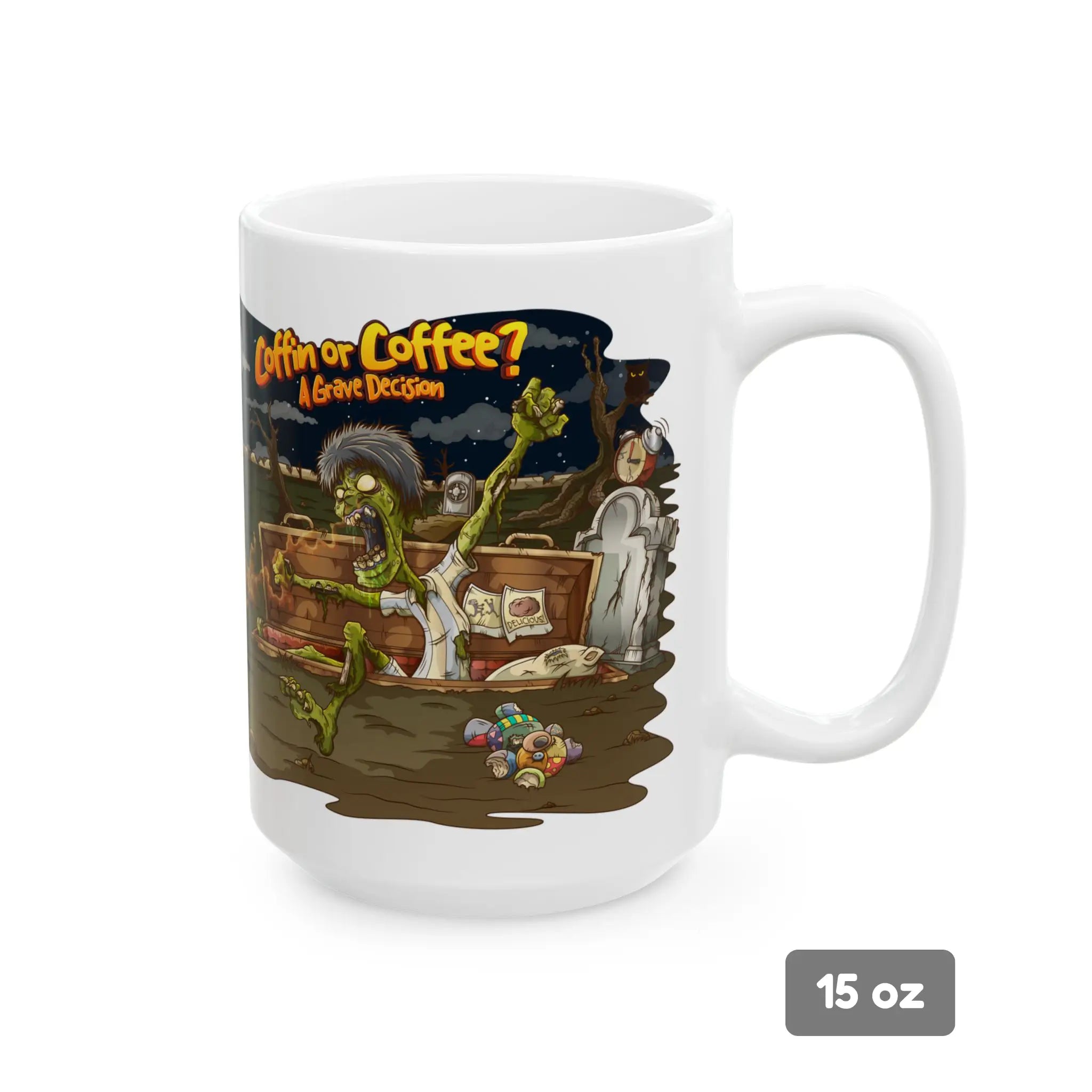 A 15 oz mug with a graphic design of a zombie choosing between a coffin and a coffee cup, with text 'Coffin or Coffee? A Grave Decision'.