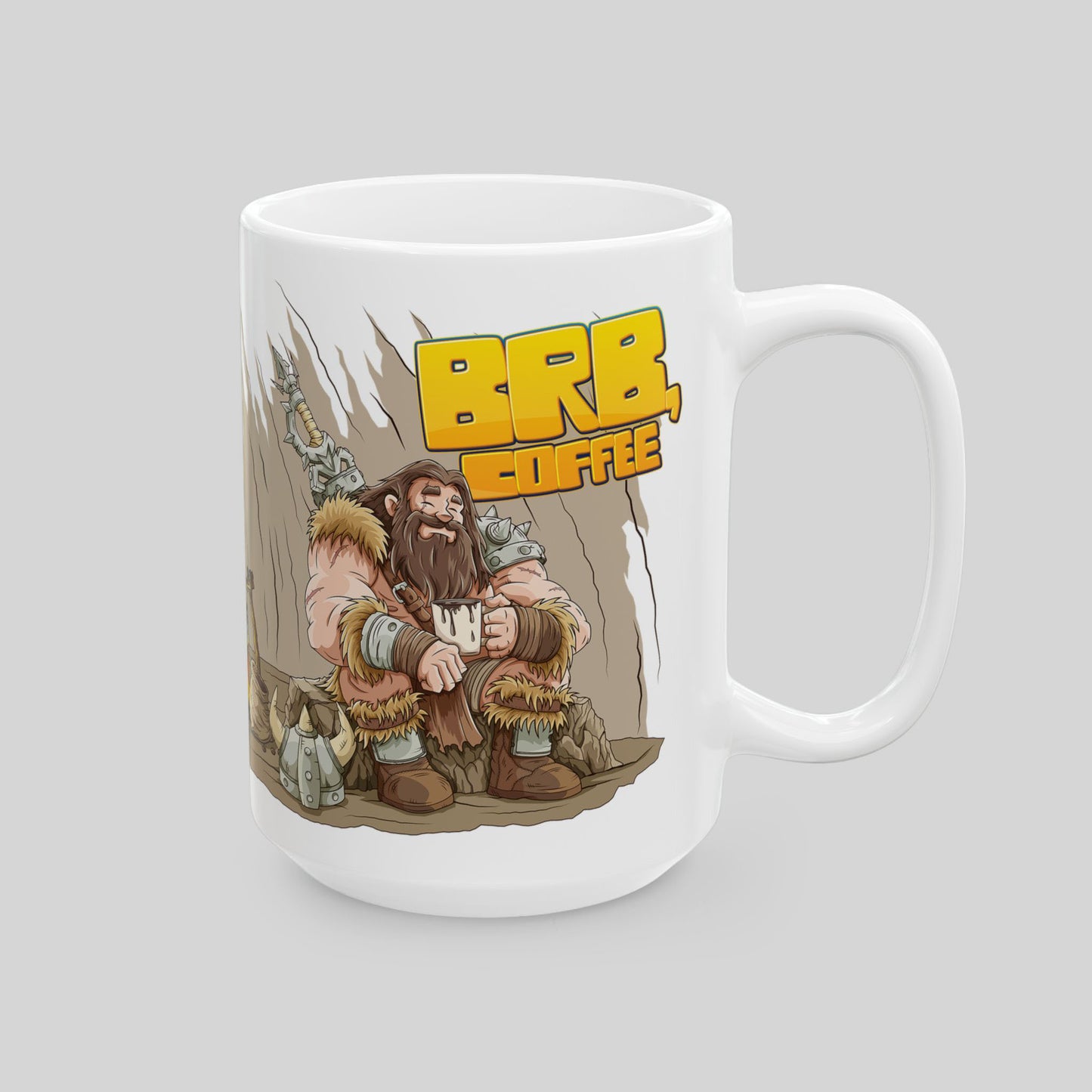 15 oz white ceramic mug with cartoon barbarian holding coffee; text: “BRB, COFFEE”