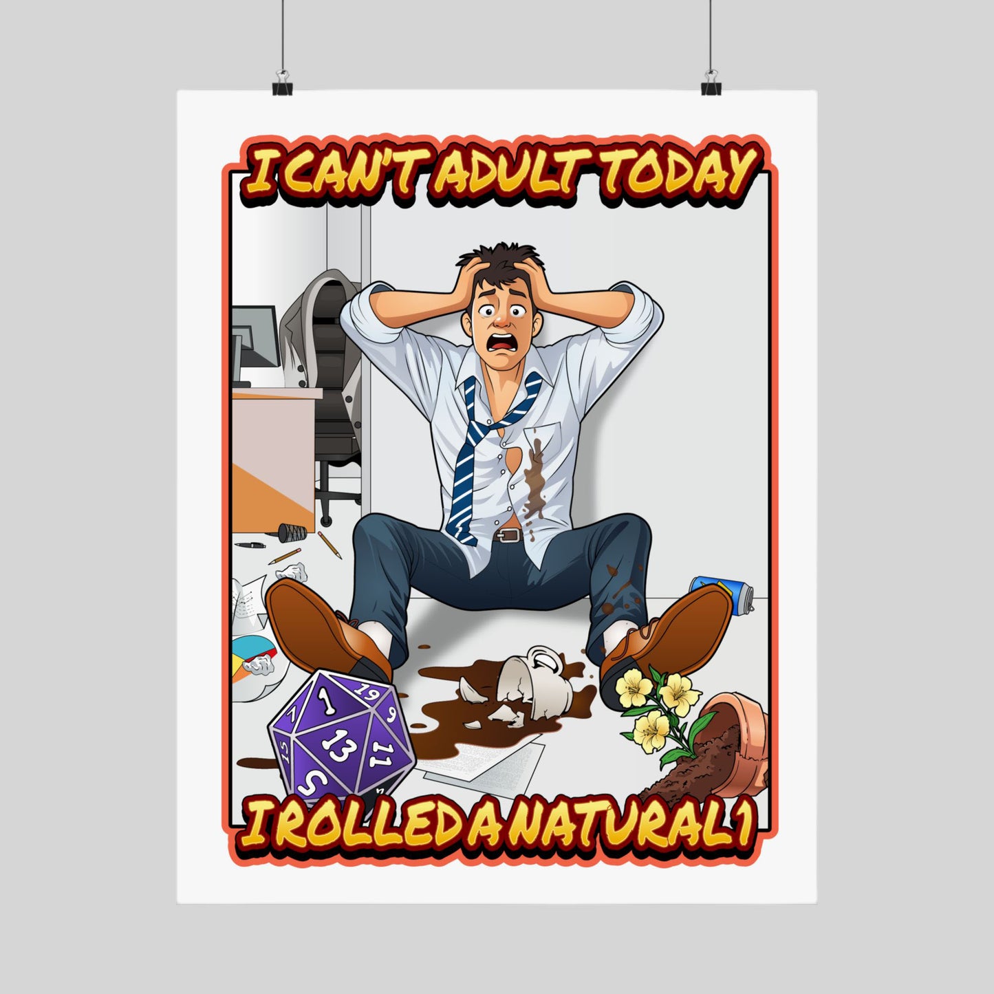 Funny tabletop RPG poster: a frazzled adult and a d20, 'I Can't Adult Today', 'I Rolled a Natural 1', hand-drawn wall art.