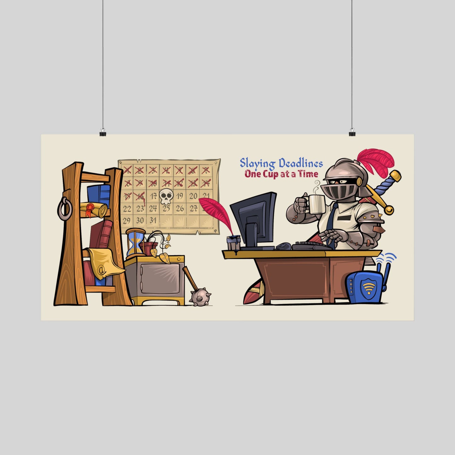 Funny office poster: an armored knight at a desk with coffee, 'Slaying Deadlines One Cup at a Time', hand-drawn wall art.
