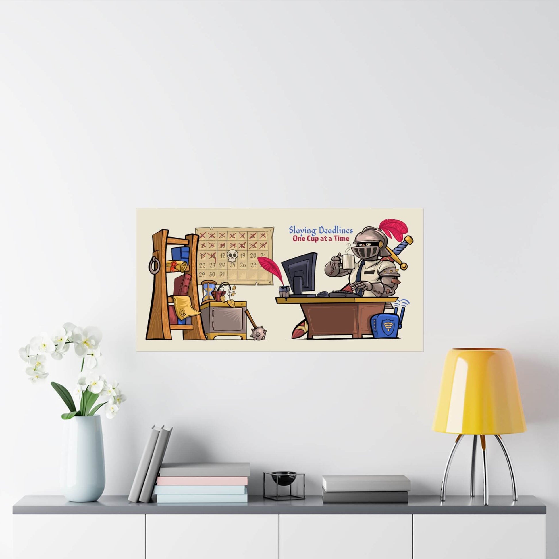 Funny office poster shown on a wall: an armored knight at a desk with coffee, 'Slaying Deadlines One Cup at a Time'.