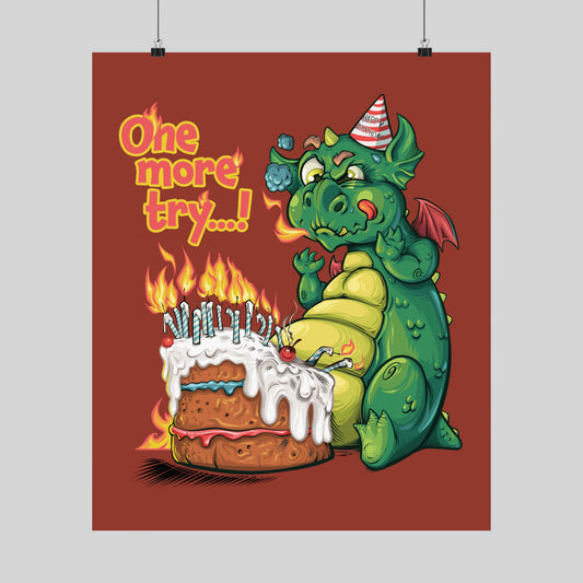 Funny dragon birthday poster: too winded to blow out a cake's flaming candles, 'One More Try...!', hand-drawn wall art.