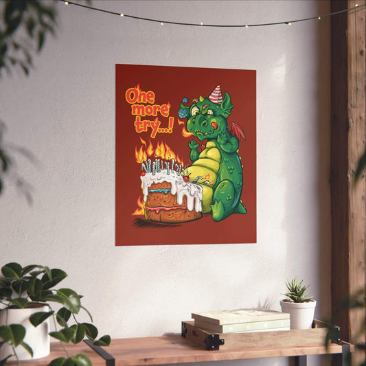 Funny dragon birthday poster shown on a wall: too winded to blow out a cake's flaming candles, 'One More Try...!'.