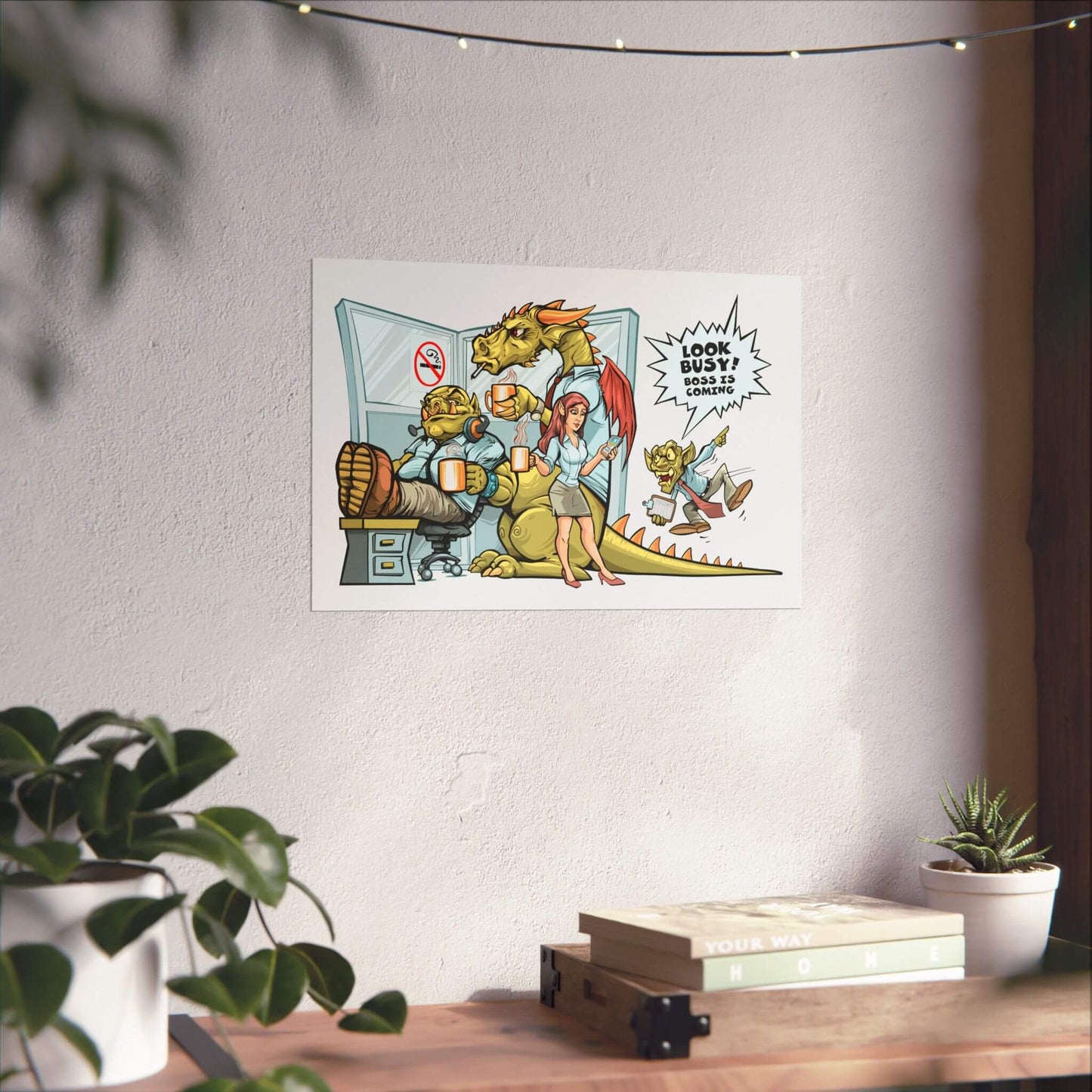 Funny fantasy office poster shown on a wall: an orc, dragon and elf slacking with coffee, 'Look Busy! Boss Is Coming'.