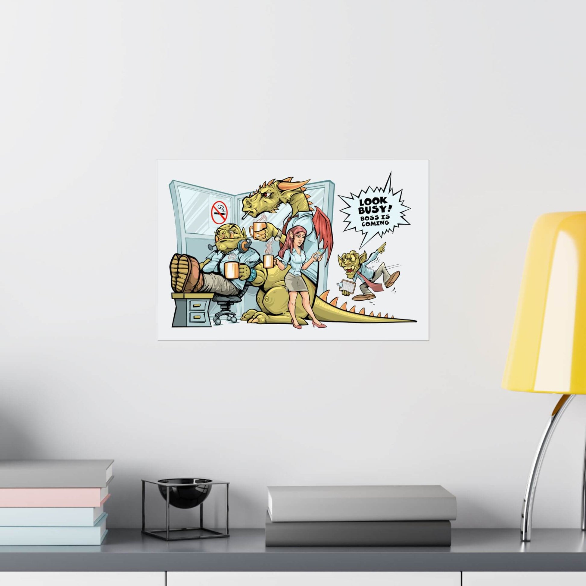 Funny fantasy office poster shown on a wall: an orc, dragon and elf slacking with coffee, 'Look Busy! Boss Is Coming'.