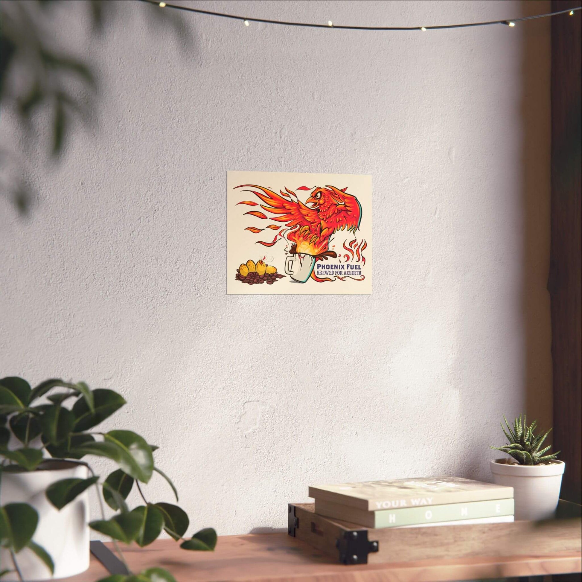 Funny phoenix coffee poster shown on a wall: a fiery phoenix bursting from a mug, 'Phoenix Fuel: Brewed for Rebirth'.