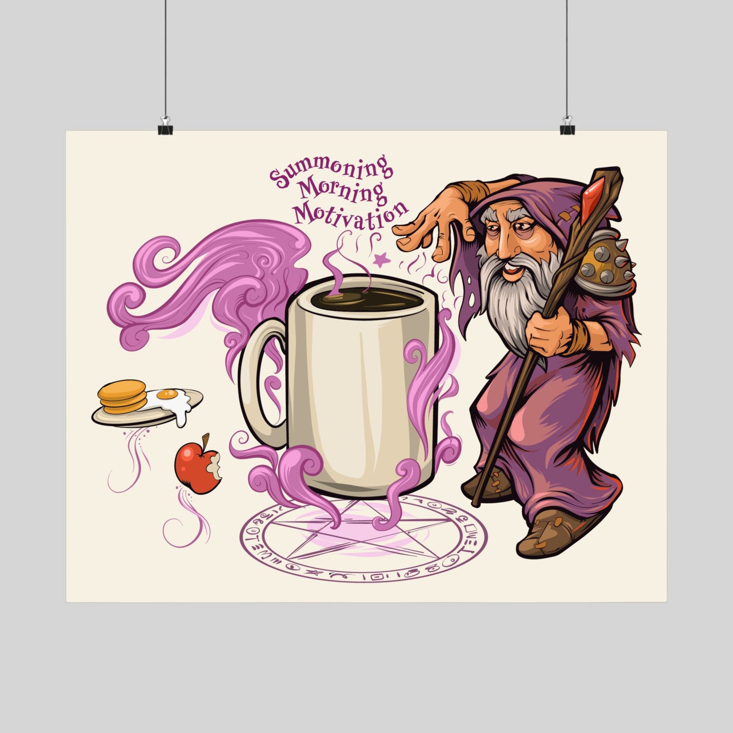 Funny wizard coffee poster: a giant mug on a glowing magic circle, 'Summoning Morning Motivation', hand-drawn wall art.