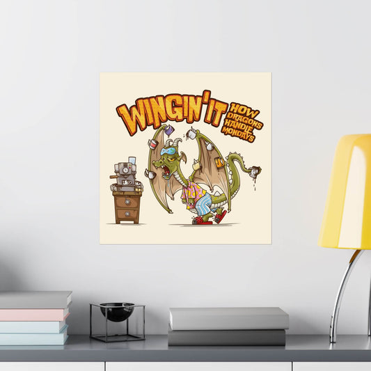 Funny coffee dragon poster shown on a wall: a frazzled dragon in pajamas, wings hung with coffee mugs, 'Wingin' It'.